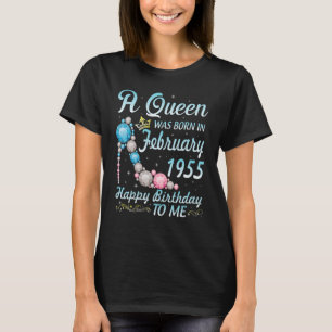 A Queen Was Born In February 1955 Happy My Birthda T-Shirt