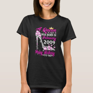 A Queen Was Born In February 2009 14th Birthday Hi T-Shirt