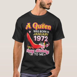 A Queen Was Born In January 1972 Happy 50Th Birthd T-Shirt
