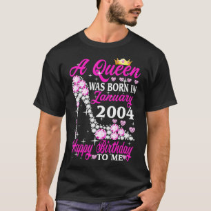 A Queen Was Born In January 2004 19th Birthday Hig T-Shirt
