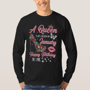 A Queen Was Born In January Flowers High Heel Bday T-Shirt