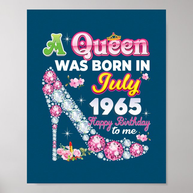 A Queen Was Born In July 1965 Happy 57th Birthday Poster (Front)