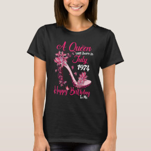 A Queen Was Born In July 1974 High Heel 49th Birth T-Shirt