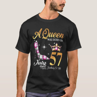 A Queen Was Born In July 57 Happy Birthday To Me T-Shirt