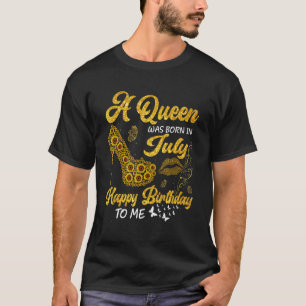 A Queen Was Born In July Birthday Sunflower High H T-Shirt