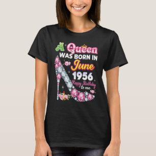 A Queen Was Born In June 1956 Happy 66th Birthday  T-Shirt