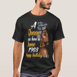 A Queen Was Born in June 1968 53rd Birthday T-Shirt