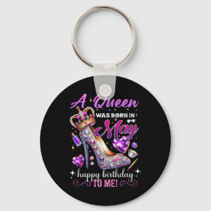 A Queen Was Born In May Womens Happy Birthday To M Keychain