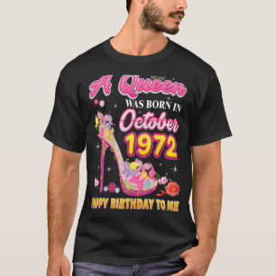 A Queen Was Born In October 1972 Happy Birthday To T-Shirt