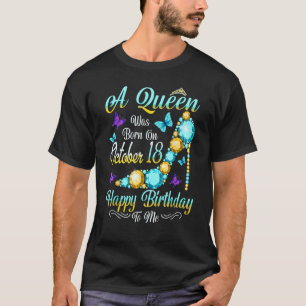 A Queen Was Born in October 1st Happy Birthday to T-Shirt