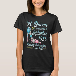 A Queen Was Born In September 1956 Happy Birthday  T-Shirt