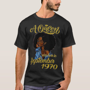 A Queen Was Born in September 1970 51st Birthday  T-Shirt