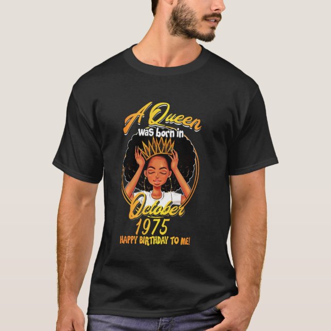 A Queen Was Born October 1975 45 Years Old Birthda T-Shirt (Front)