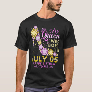 A Queen Was Born On July 5 Happy Birthday To Me 5t T-Shirt