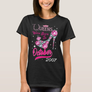 A Queen Were Born In October 2007 Happy 15th Birth T-Shirt