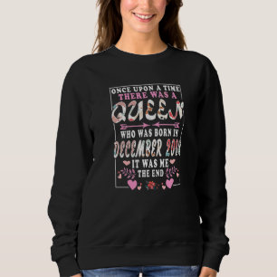 A Queen Who Was Born In December 2008 Birthday Wo Sweatshirt