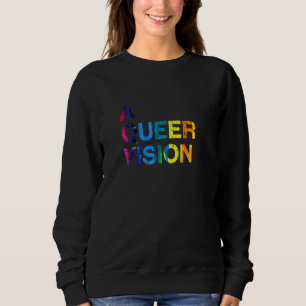 A Queer Vision Lgbtq Nonbinary Pride Gender Neutra Sweatshirt