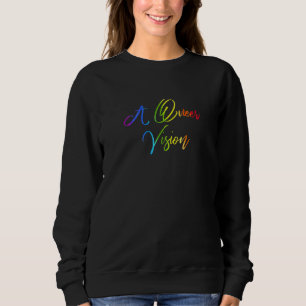 A Queer Vision Rainbow Gender Neutral Pride Androg Sweatshirt