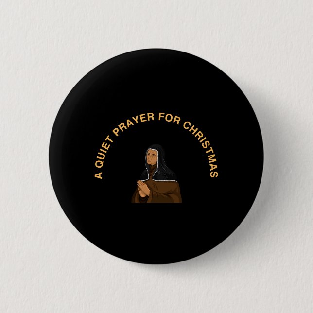 A QUIET PRAYER FOR CHRISTMAS 2 INCH ROUND BUTTON (Front)