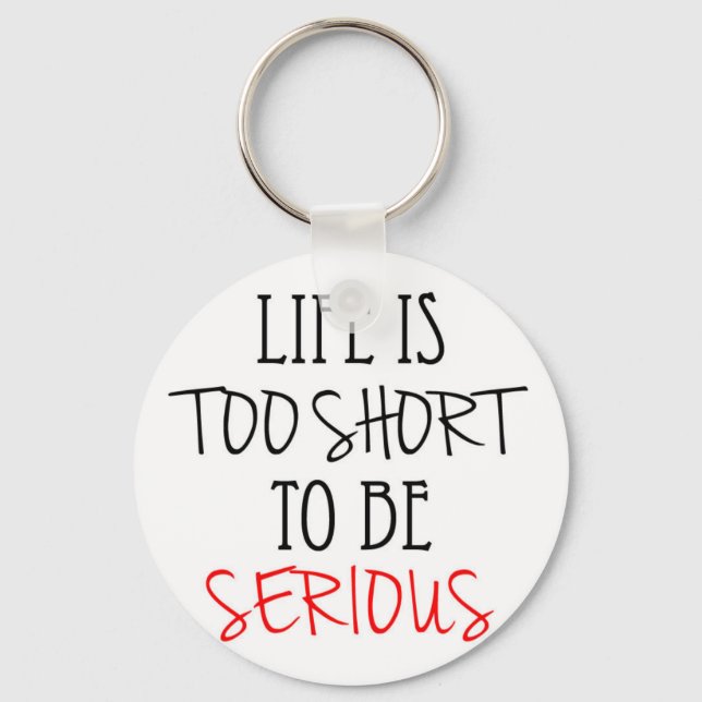 a quote to live by keychain (Front)