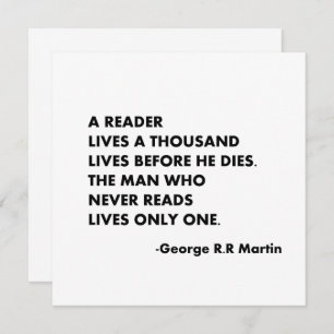 A reader lives a thousand lives before he dies, invitation