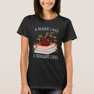 A Reader Lives a Thousand Lives Bibliophile T-Shirt