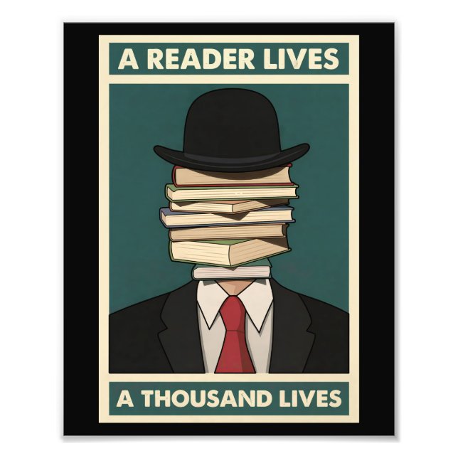 A Reader Lives a Thousand Lives Bibliophile Wisdom Photo Print (Front)