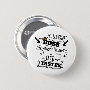 A Real Boss Quote  2 Inch Round Button