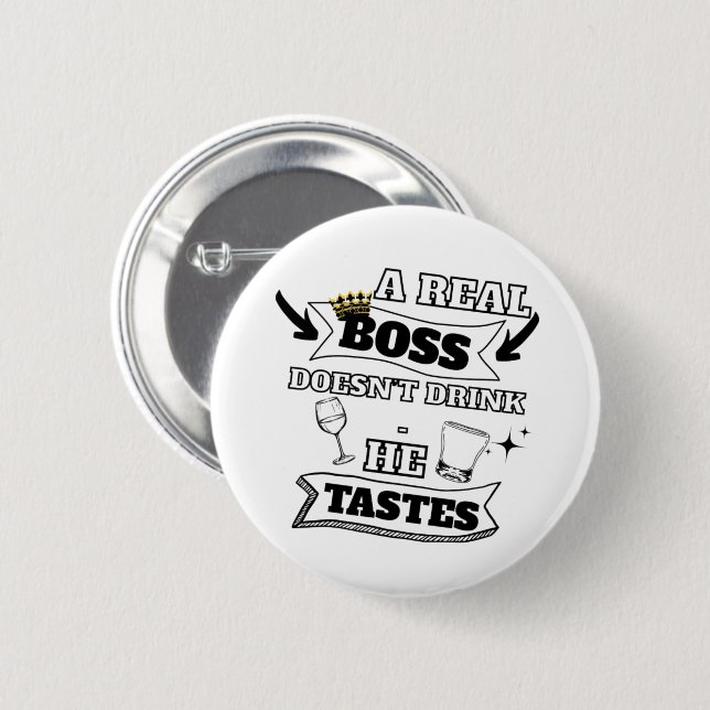 A Real Boss Quote  2 Inch Round Button (Front & Back)
