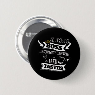 A Real Boss Quote  2 Inch Round Button