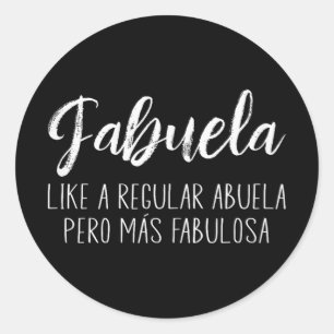 A Regular Abuela Para Fabuela Mothers Day  Classic Round Sticker
