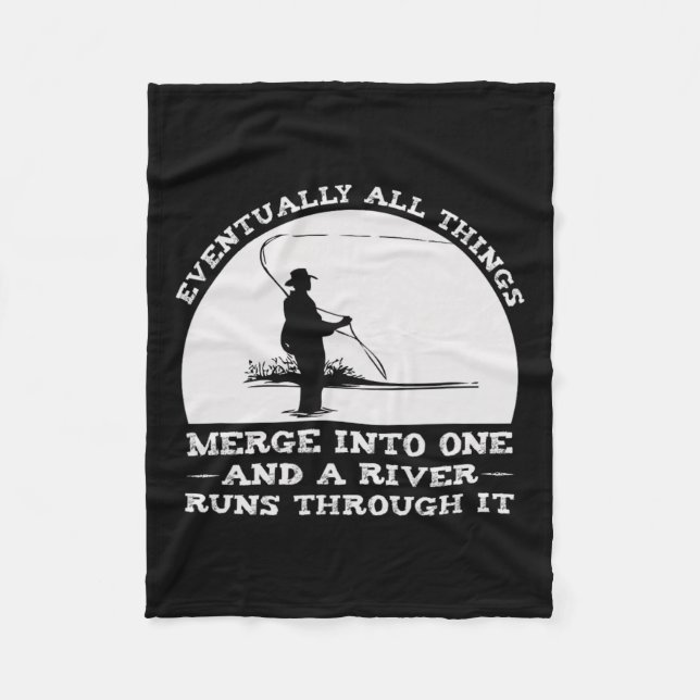 A River Runs Through It Fly Fishing  Fleece Blanket (Front)