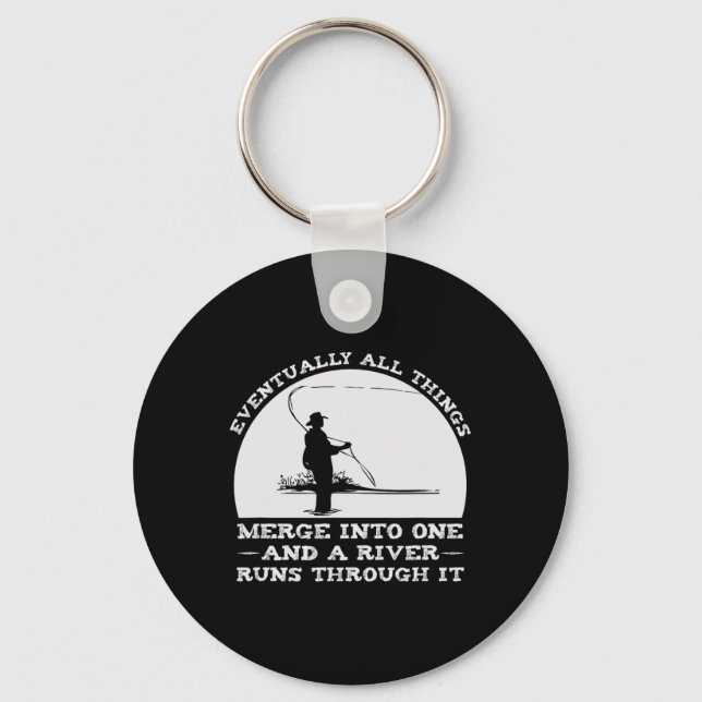 A River Runs Through It Fly Fishing  Keychain (Front)