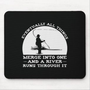 A River Runs Through It Fly Fishing  Mouse Pad