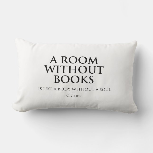 A Room without Books is Like a Body without a Soul Lumbar Pillow (Front)