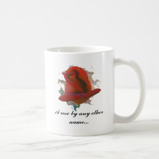 A Rose By Any Other Name... Coffee Mug