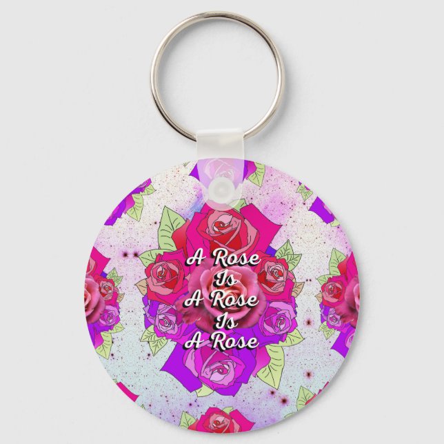 A Rose is a Rose is a Rose Keychain (Front)