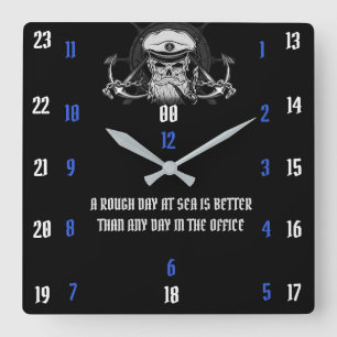 A ROUGH DAY AT SEA IS BETTER THAN ANY DAY IN THE SQUARE WALL CLOCK