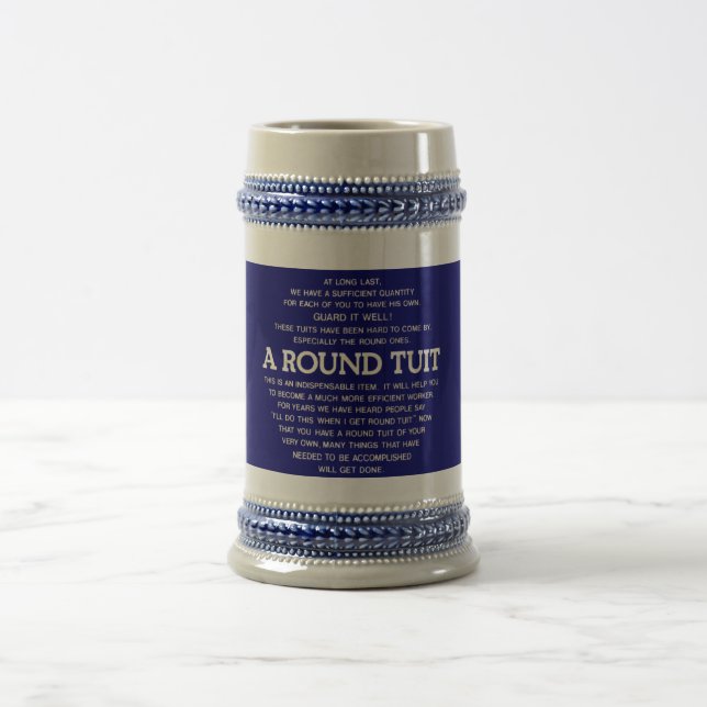 A Round Tuit Beer Stein (Center)