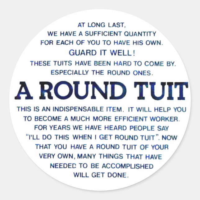 A Round Tuit Classic Round Sticker (Front)