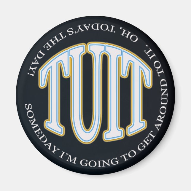 A Round TUIT Magnet (Front)