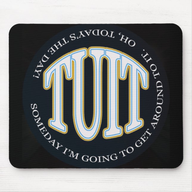 A Round TUIT Mouse Pad (Front)