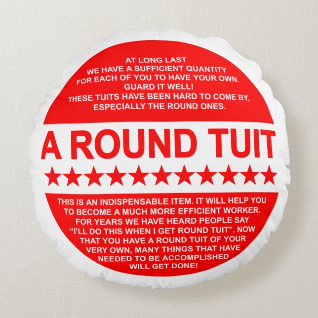 A Round Tuit Round Pillow (Front)
