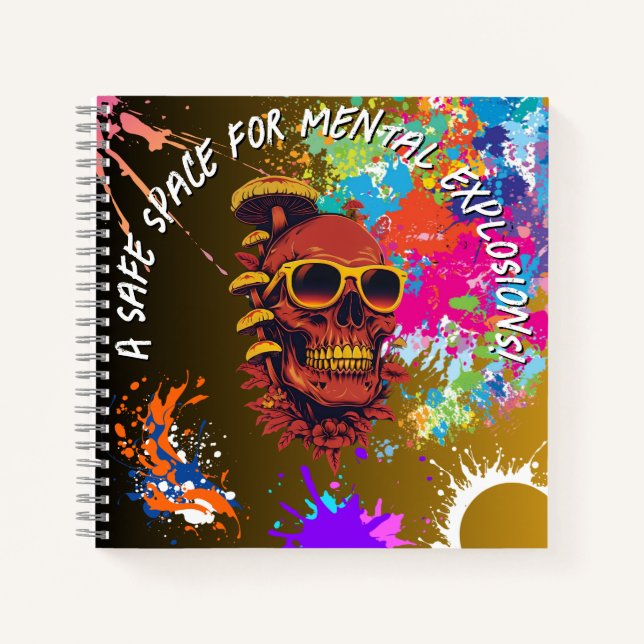 A safe space for mental explosions. notebook (Front)