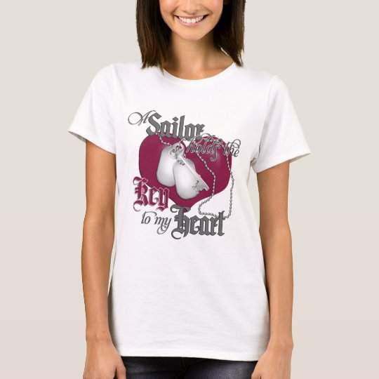 A Sailor holds the key to my Heart T-Shirt