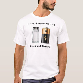 A Salt and Battery Assault and Battery T-Shirt