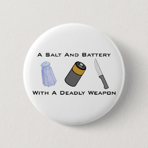 A Salt And Battery With A Deadly Weapon 2 Inch Round Button