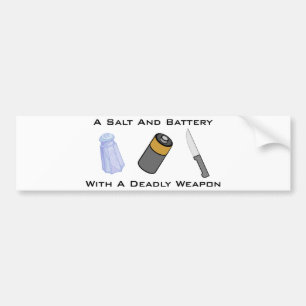 A Salt And Battery With A Deadly Weapon Bumper Sticker
