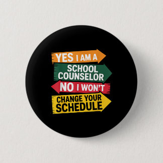 A School Counsellor Funny Education Schedule Offic 2 Inch Round Button