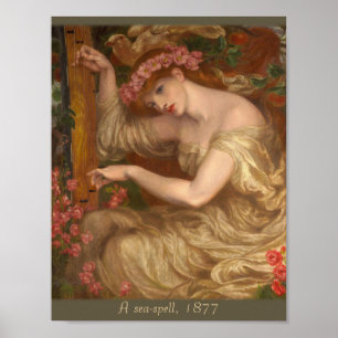 A sea-spell by Dante Gabriel Rossetti CC0047 Poster